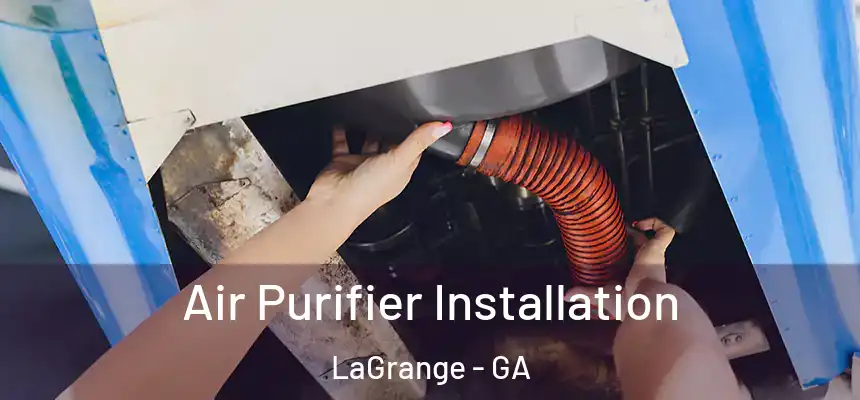  Air Purifier Installation LaGrange - GA