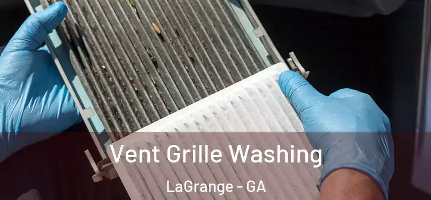  Vent Grille Washing LaGrange - GA
